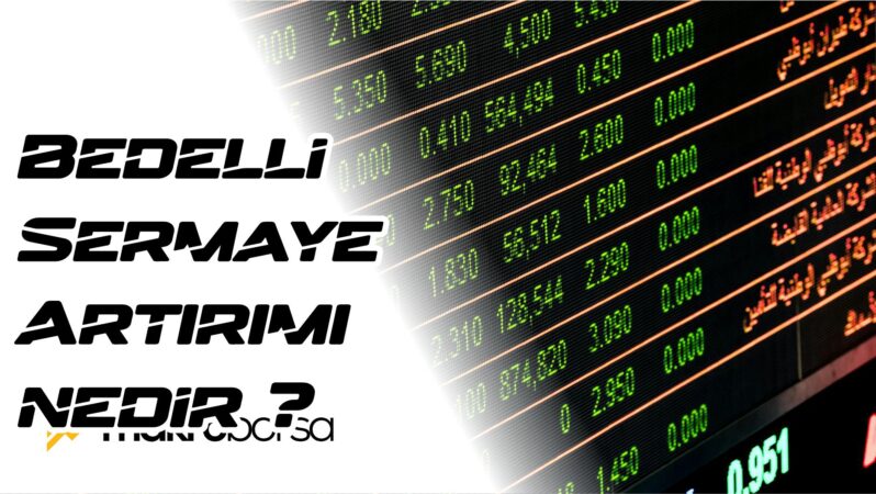 Bedelli Sermaye Arttırımı Nedir?